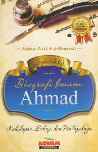 Image of Biografi imam ahmad : kehidupan, sikap, dan pendapatnya