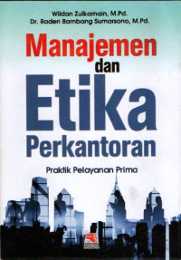 Image of Manajemen dan etika perkantoran : praktik pelayanan prima