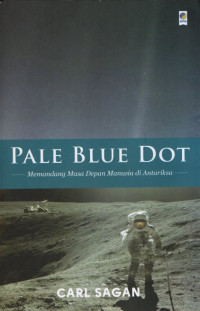 Image of Pale blue dot : memandang masa depan manusia di amerika