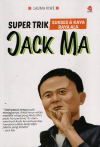 Image of Super trik sukses & kaya raya ala jack ma